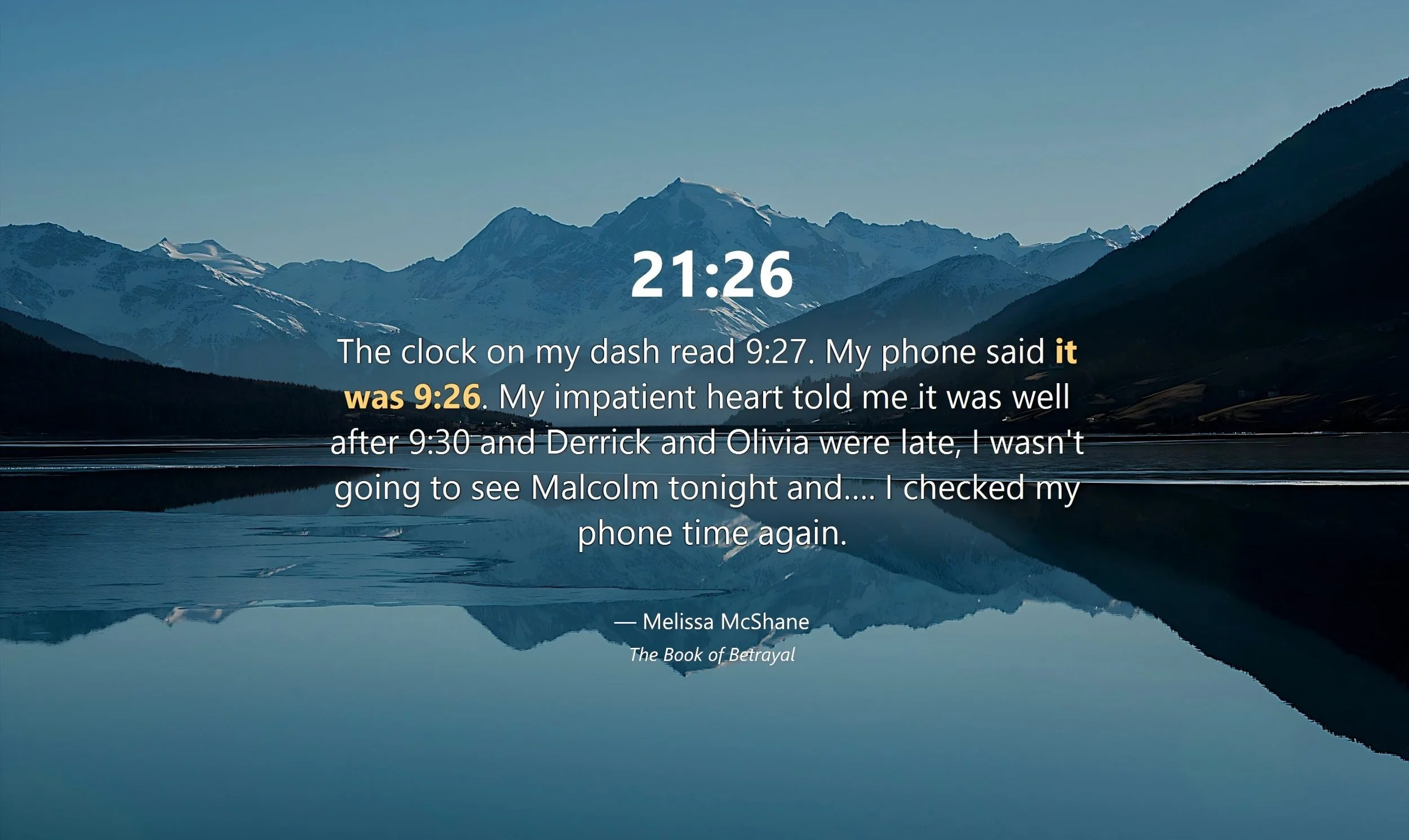 NovellaMate Literary Clock ScreenSaver. Digital clock showing 21:26 over a scenic mountain and lake landscape. Overlayed text contains a quote from Melissa McShane's 'The Book of Betrayal'.