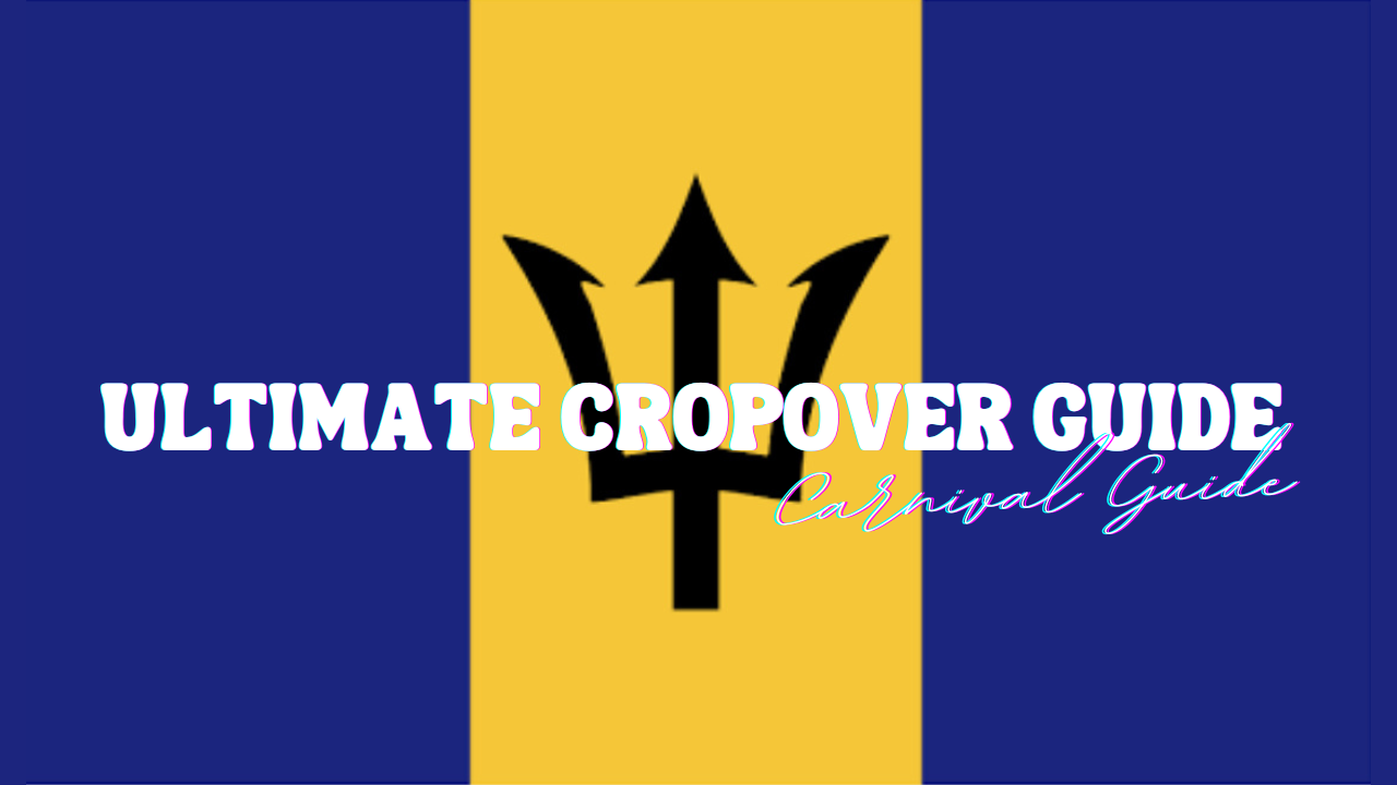 Ultimate Cropover Guide 