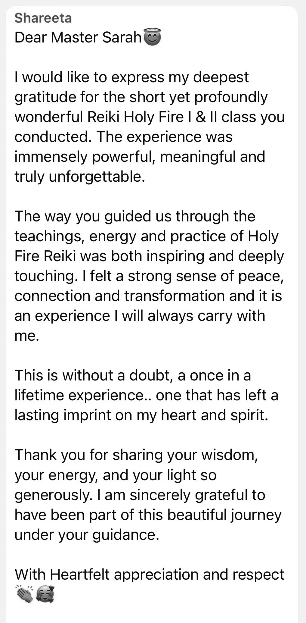 Screenshot of a heartfelt message addressed to Master Sarah, expressing gratitude for a Reiki Holy Fire I & II class, describing the powerful and meaningful experience, and ending with appreciation and thanks.