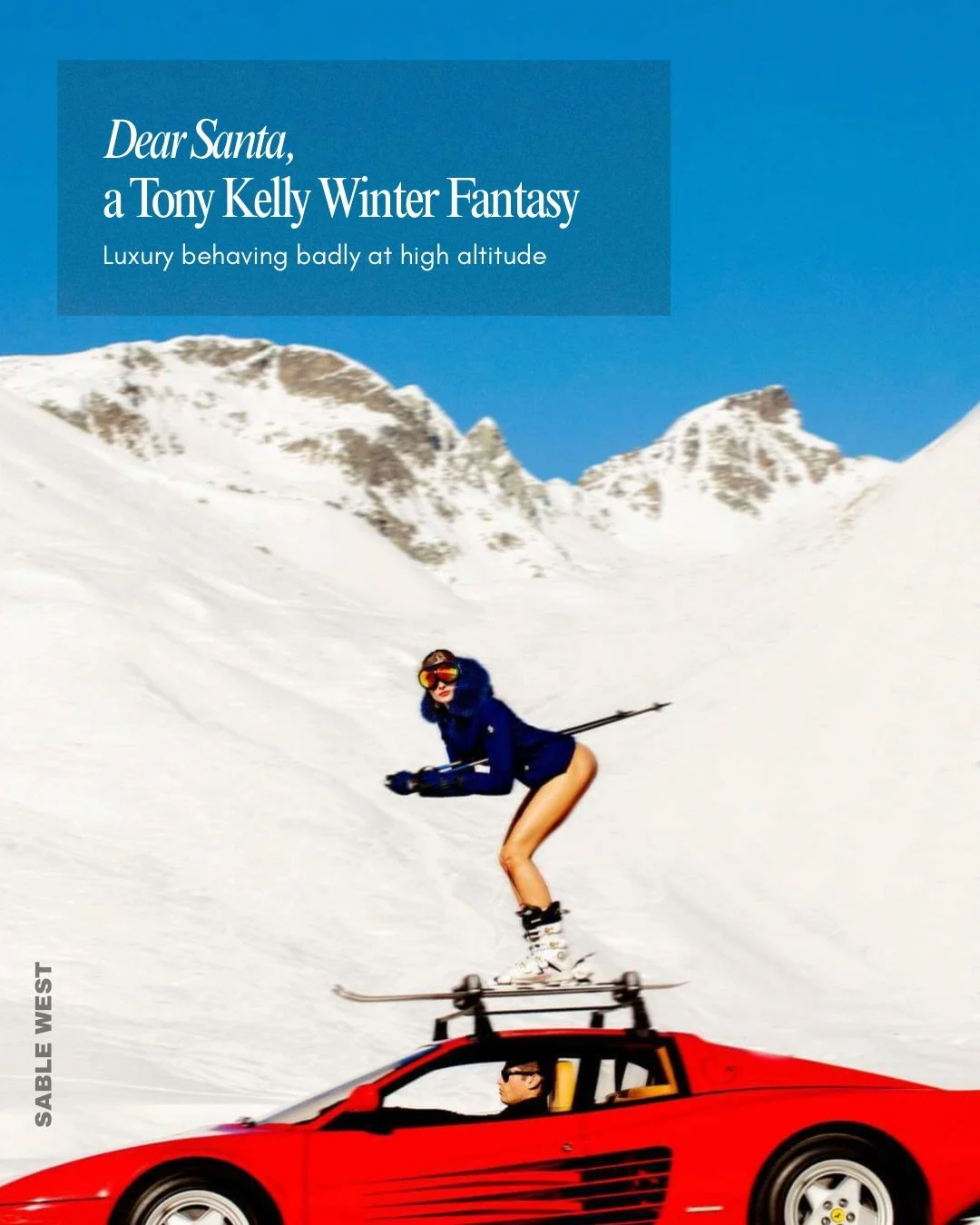 Dear Santa,
A Tony Kelly Winter Fantasy, please!
&zwnj;
&zwnj;
@tonykellyworld
&zwnj;
West of Ordinary
The latest in fashion, beauty curated interviews, and trend reports at
sablewest.com
&zwnj;
Sable West is a fashion, beauty, and lifestyle publicat
