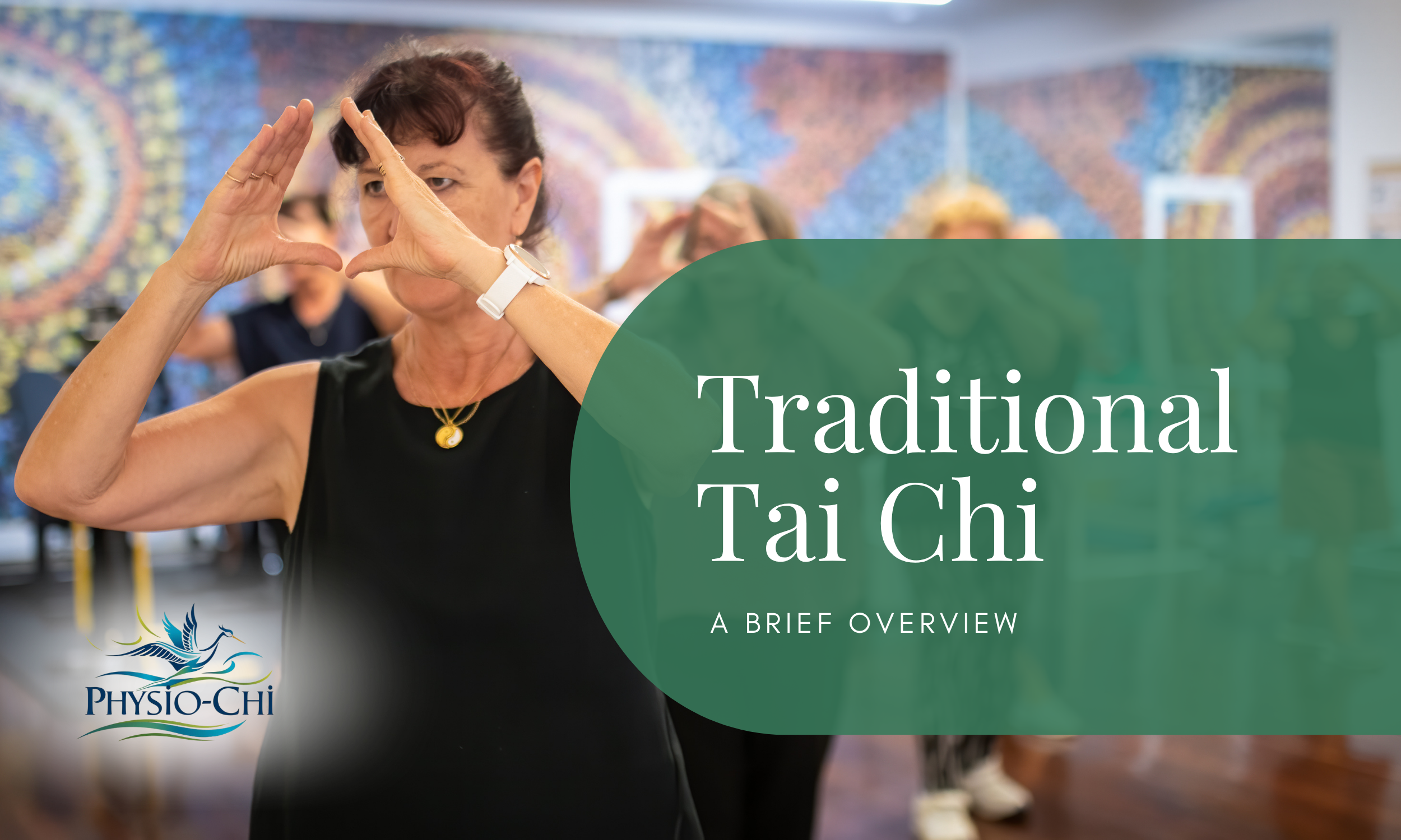 Traditional Tai Chi: A Brief Overview