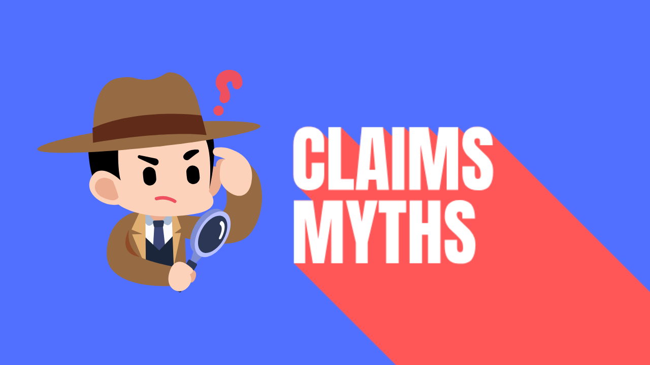 Myth Busters! Claims Edition