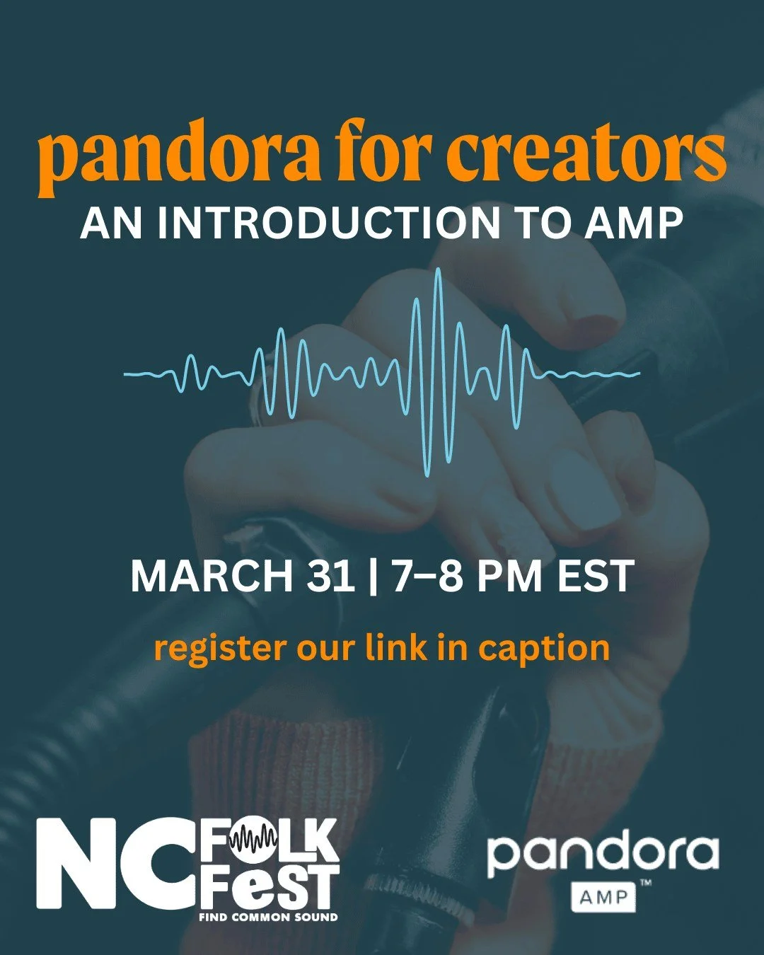 The NC Folk Festival would like to invite you to attend our collaborative webinar with Pandora to discuss their incredible program, AMP!

This webinar will introduce you to Pandora AMP, Pandora&rsquo;s free, DIY creator tools built to help you connec