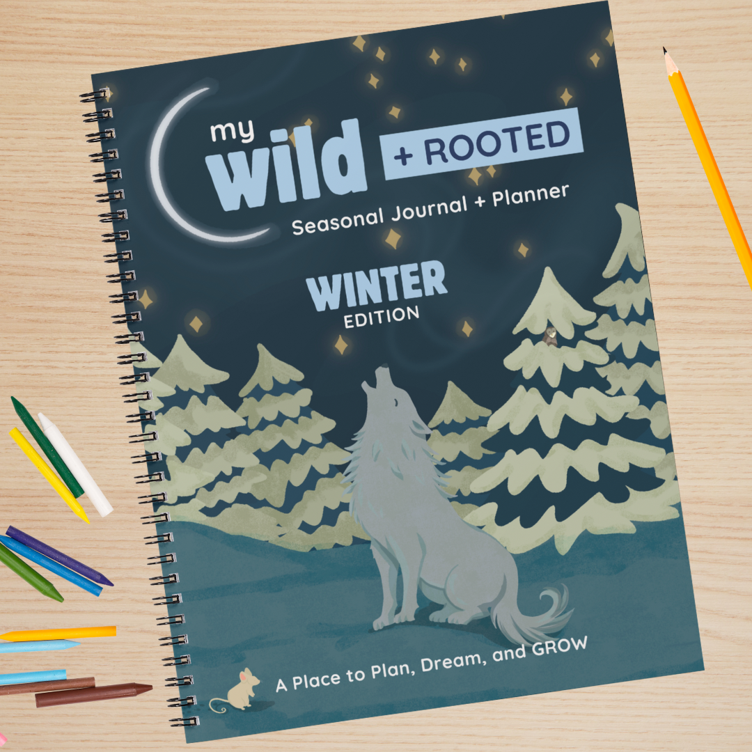 Wild + Rooted Kids' Seasonal Journal + Planner: WINTER Edition