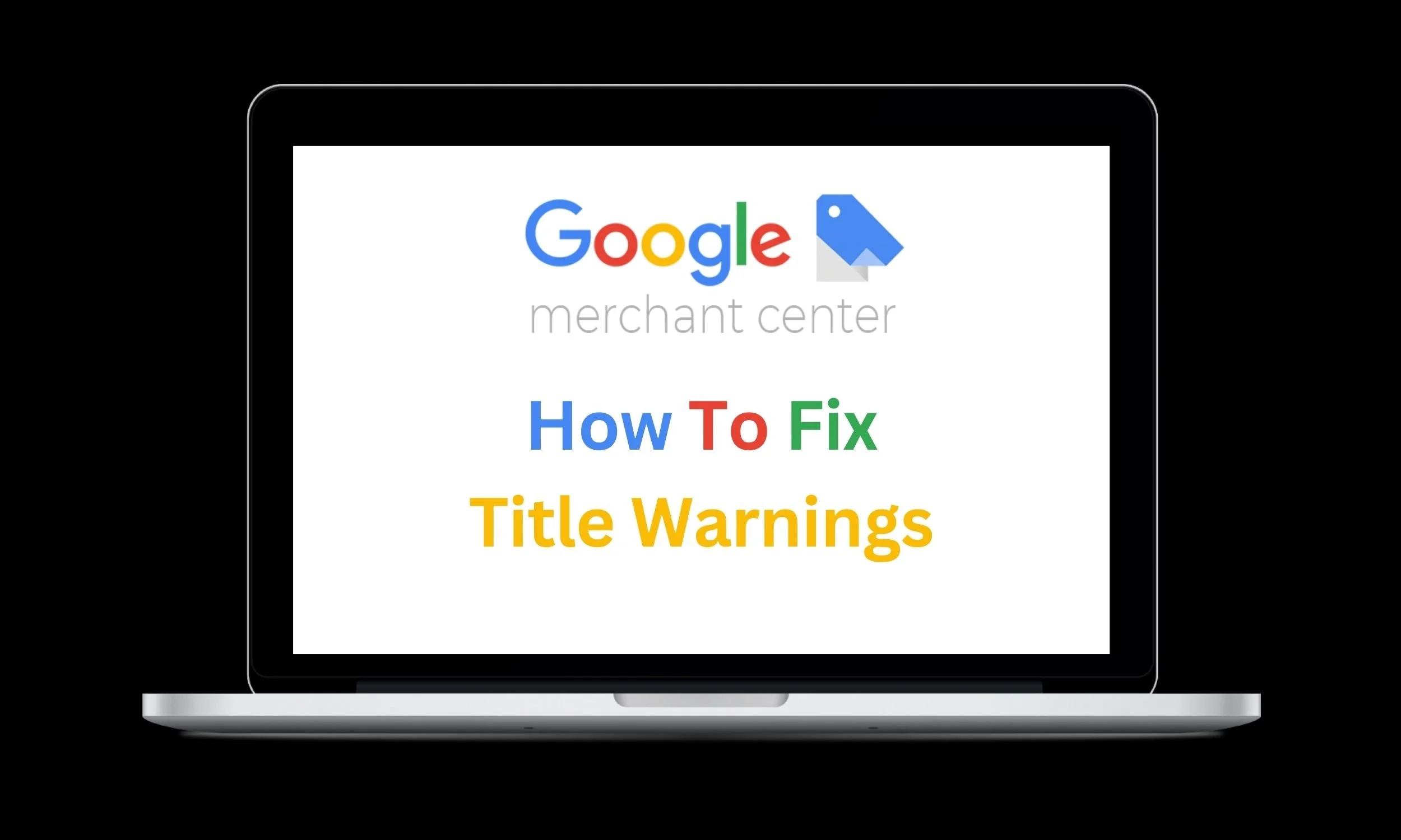 Why Fix GMC Product Title Warnings
