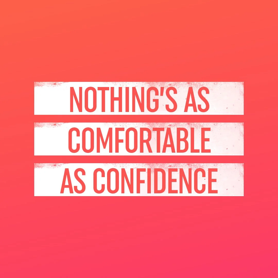 Nothings-As-Comfortable-As-Confidence.jpg