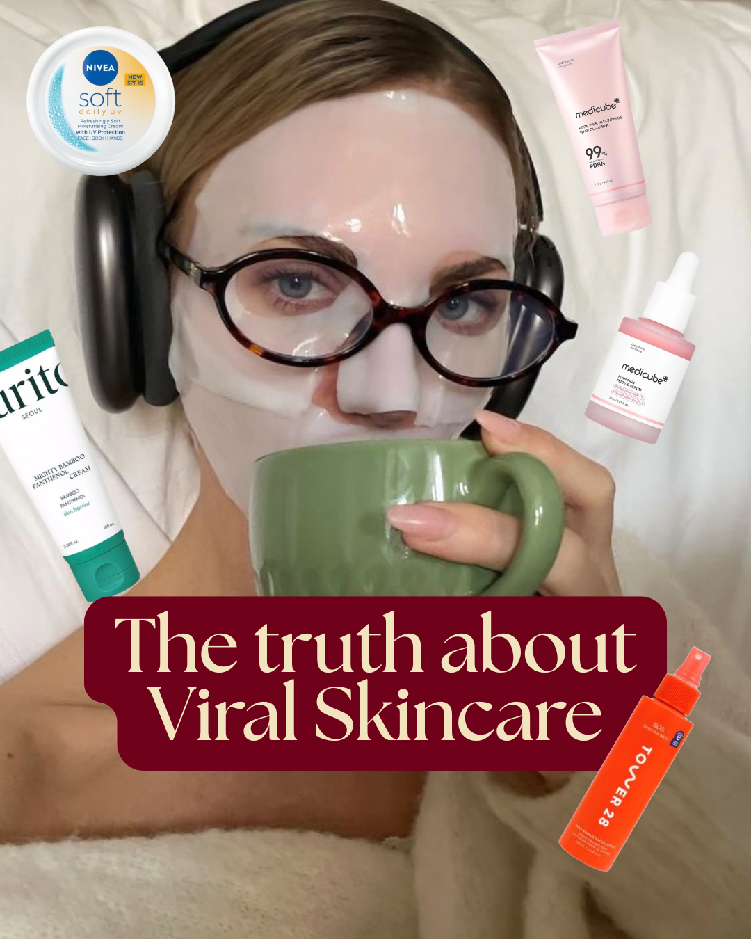 The Truth About Viral Skincare 