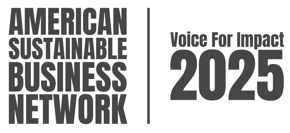 American Sustainable Business Network Voice for Impact 2025