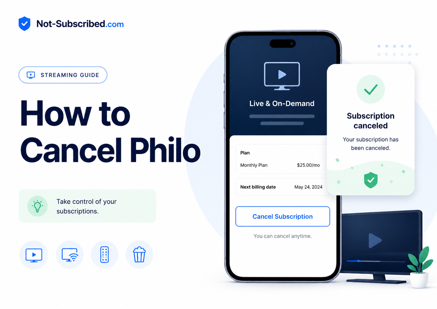 Illustration for a Not-Subscribed guide on how to cancel Philo, showing a streaming subscription screen with a cancel subscription button and confirmation checkmark.