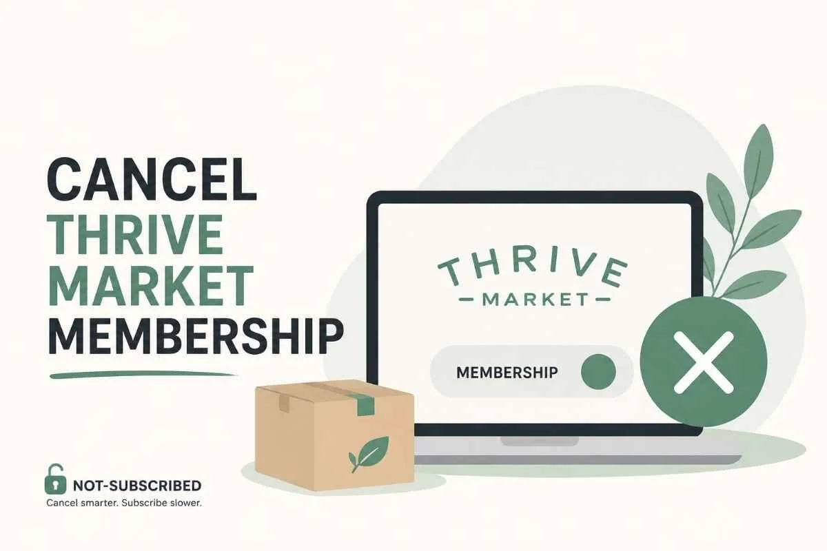 This graphic accompanies our guide to canceling a Thrive Market membership. It visually reinforces the idea of turning off auto-renewal and ending a recurring subscription using a clean, calm design that reflects the Not-Subscribed brand.