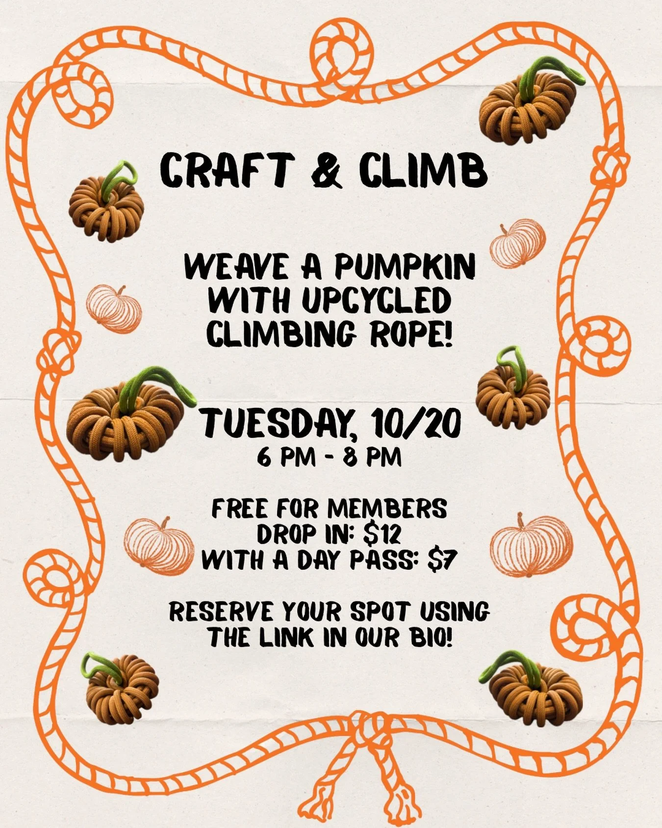 Get into the Fall spirit and weave a pumpkin using upcycled rope! Our Craft &amp; Climb night is on Tuesday, October 20th from 6 PM - 8 PM! Reserve your spot using our bio link!

Free for members!
Drop in to just craft: $12
With a day pass: $8