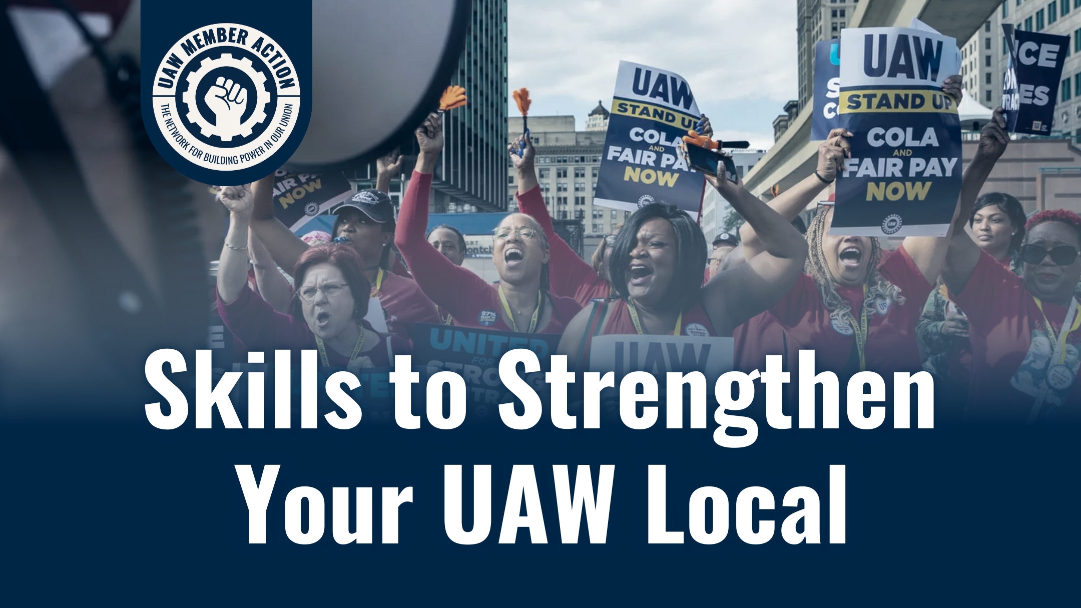 DETROIT: Skills to Strengthen Your UAW Local