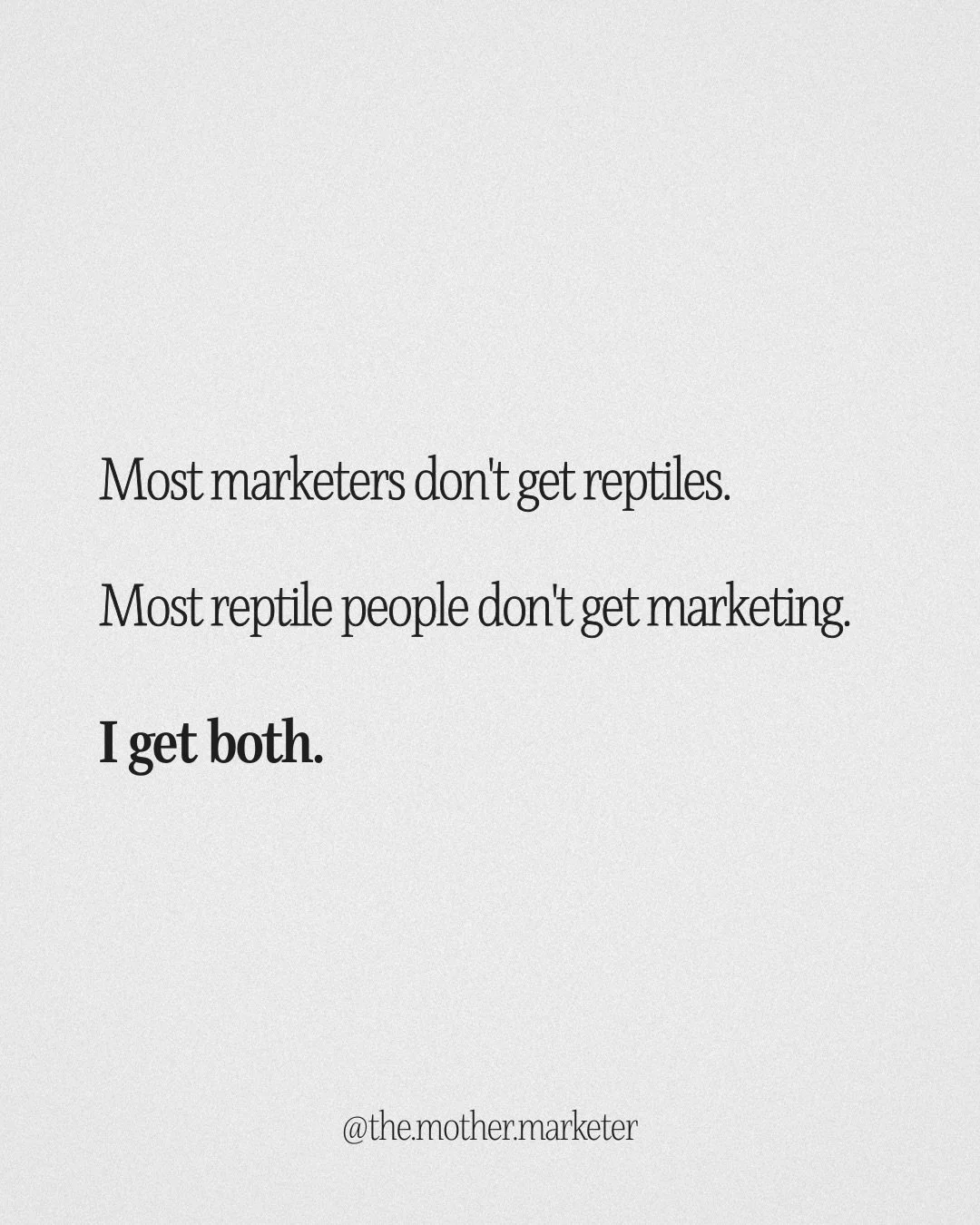 Most marketers don&rsquo;t get reptiles. Most reptile people don&rsquo;t get marketing. 
I&rsquo;m both &mdash; and it&rsquo;s quietly the most useful thing about me professionally. 
For those of you I don&rsquo;t know, I&rsquo;m Megan. I run @the.mo