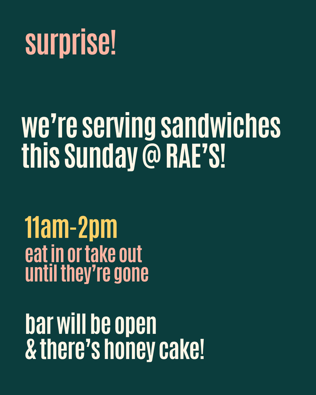 Surprise! Sandwiches @ RAE’S!