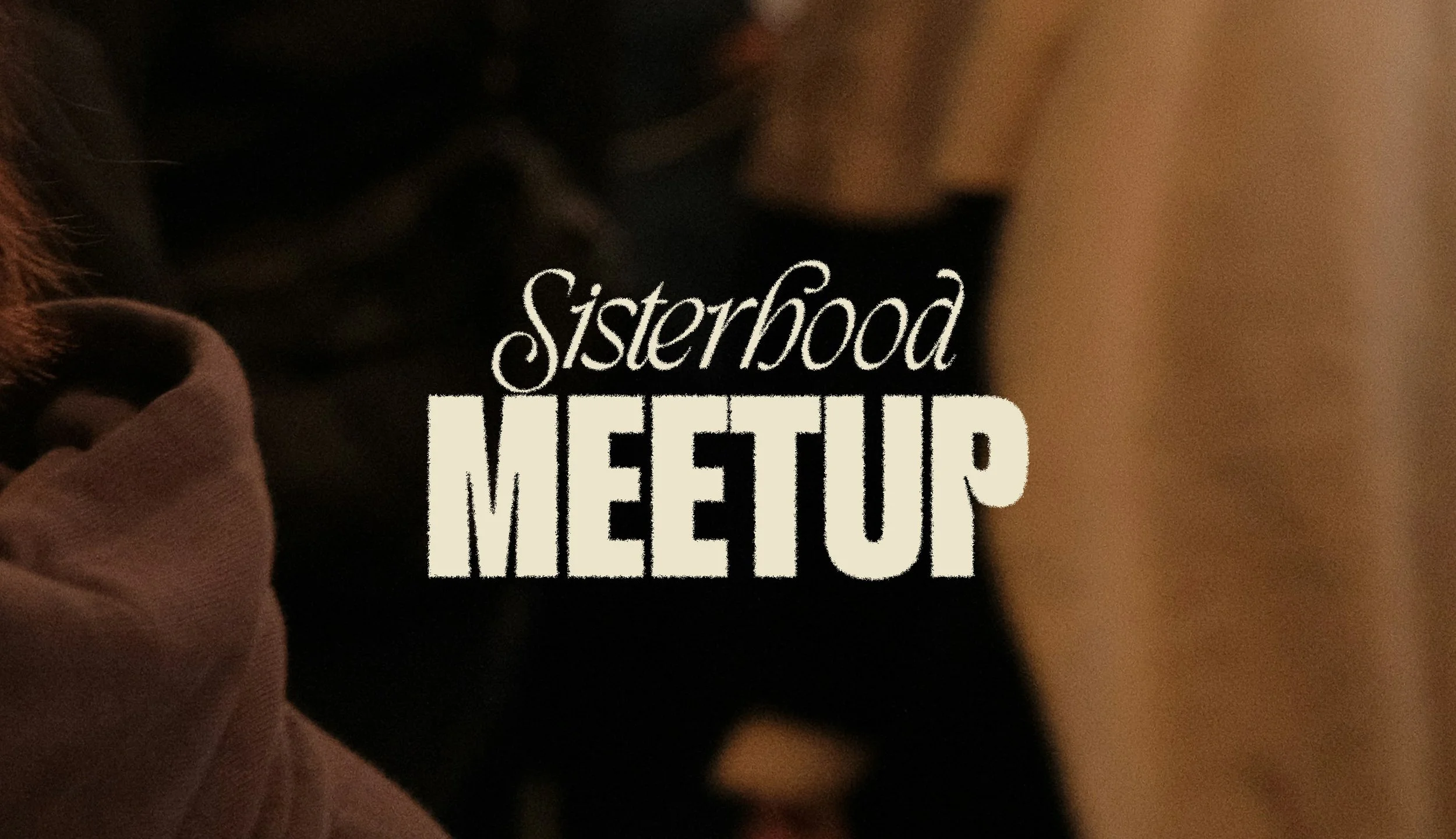 Sisterhood Meetups