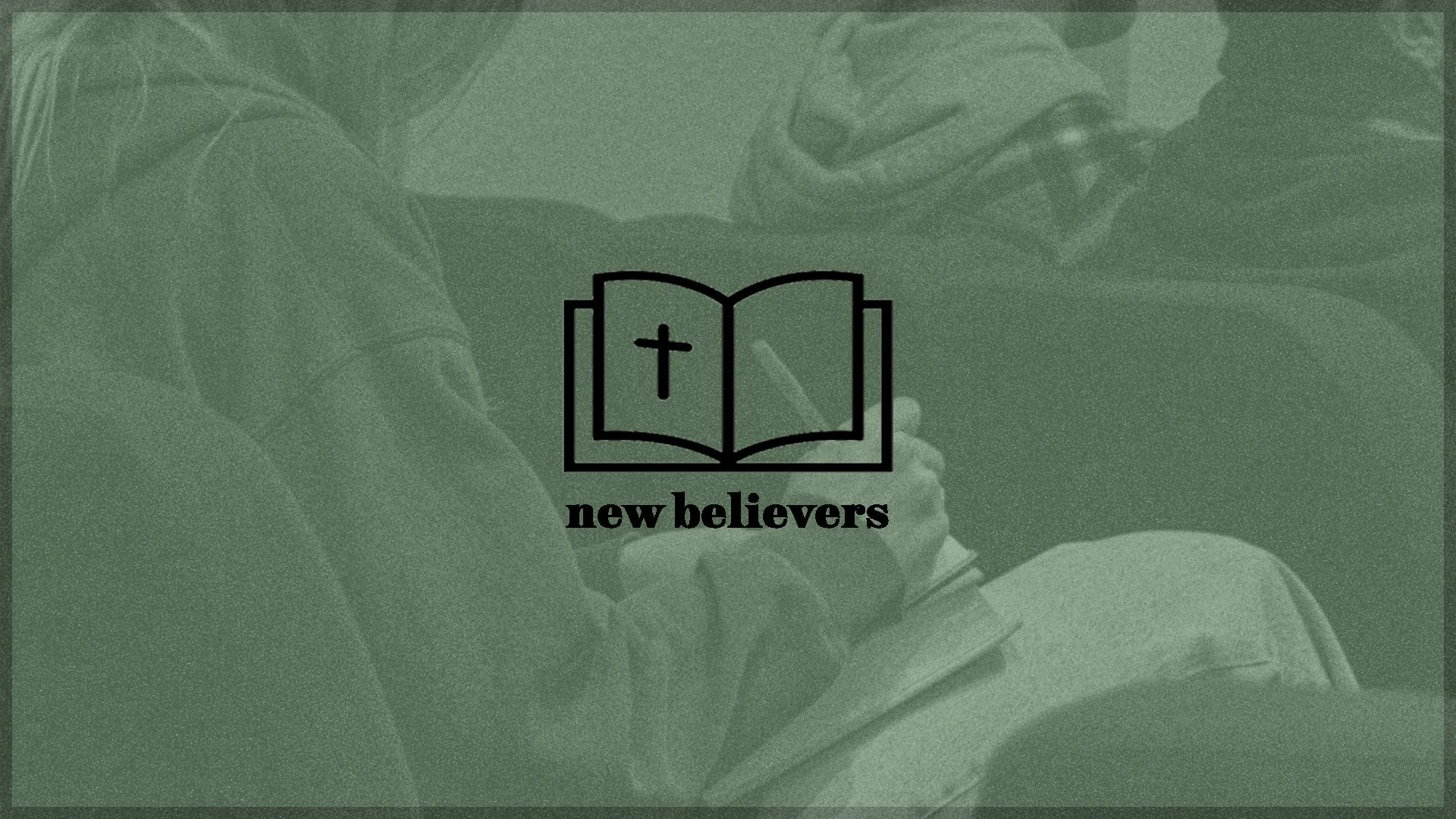 New Believers Class