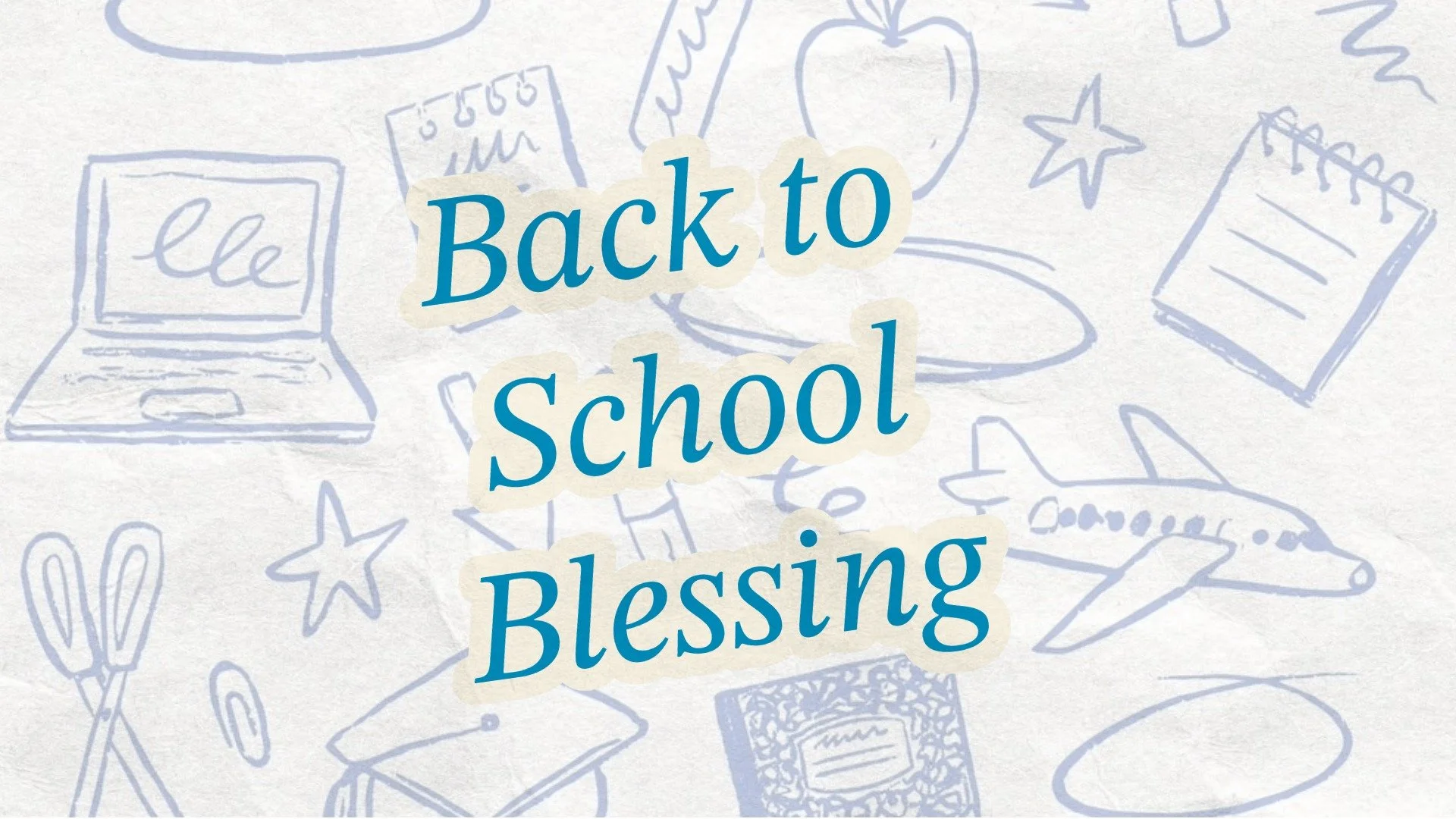Back to School Blessings