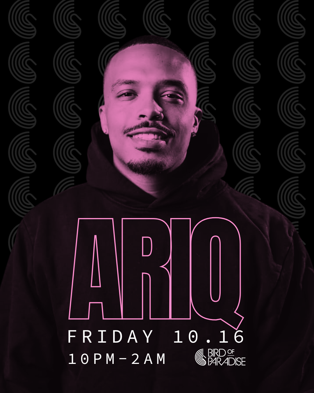 10/16 | Bird Of Paradise | DJ ARIQ | 10pm