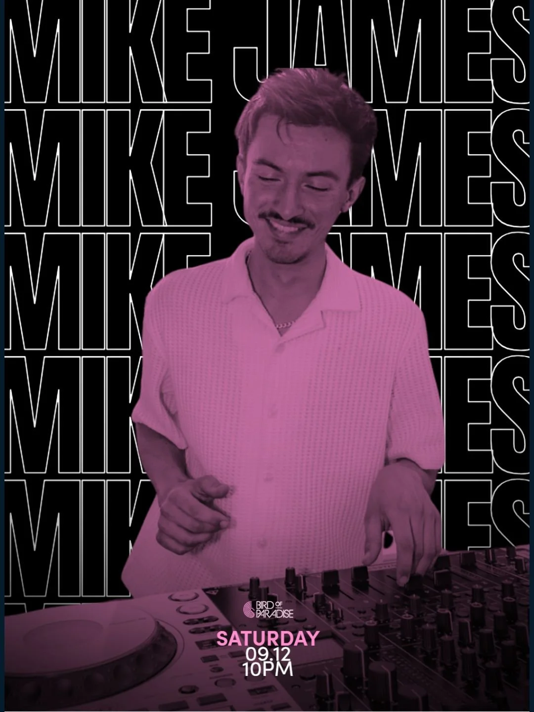 9/12 | 10pm | Bird of Paradise | DJ-Mike James