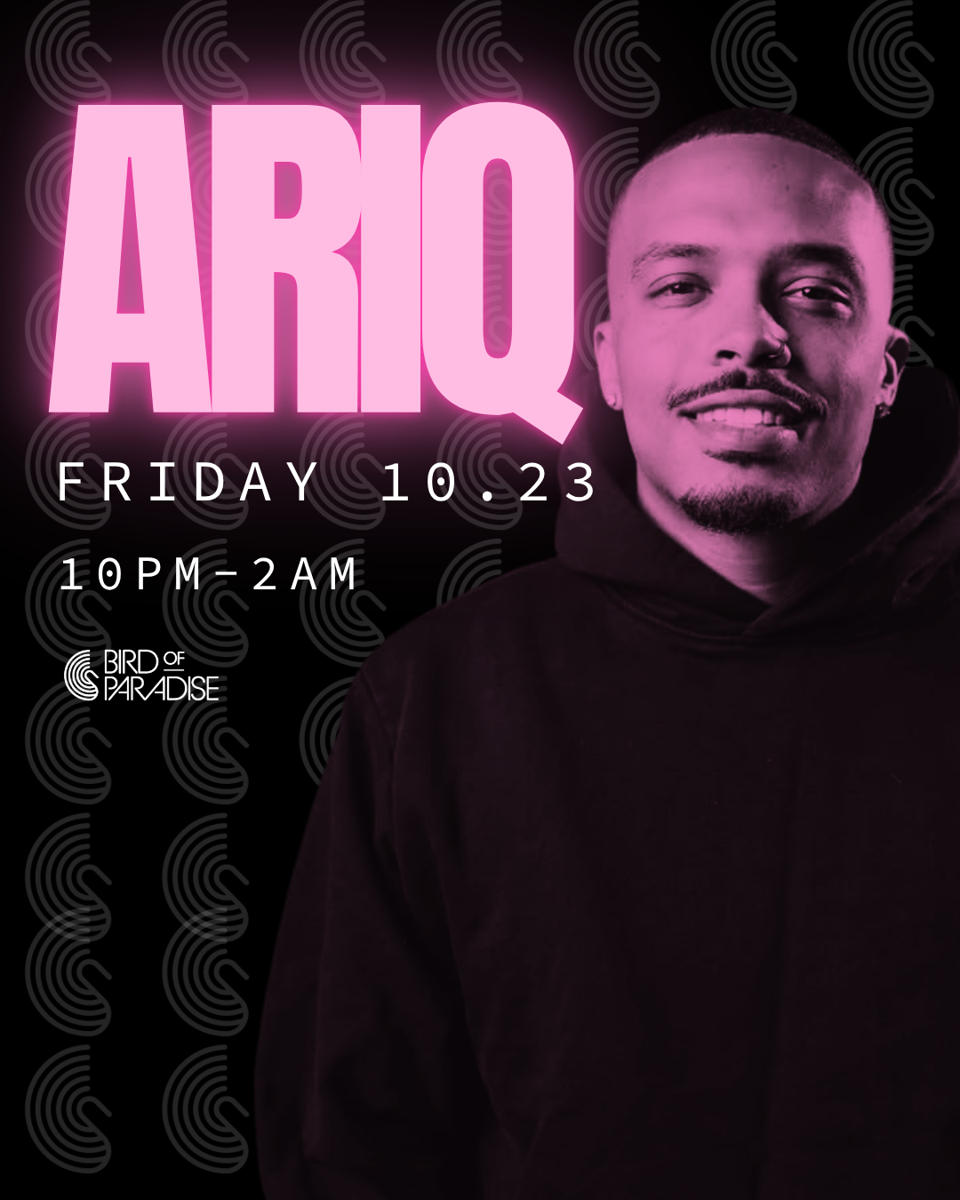 10/23 | Bird Of Paradise | DJ ARIQ | 10pm