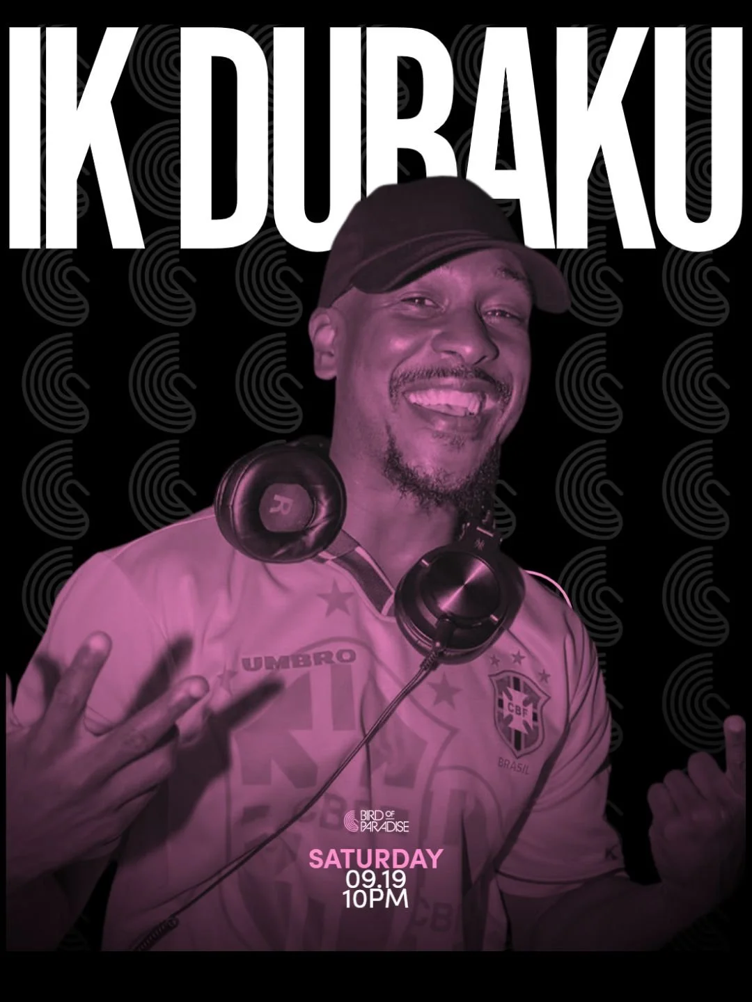 9/19 | 10pm | Bird of Paradise | DJ-IK Dubaku