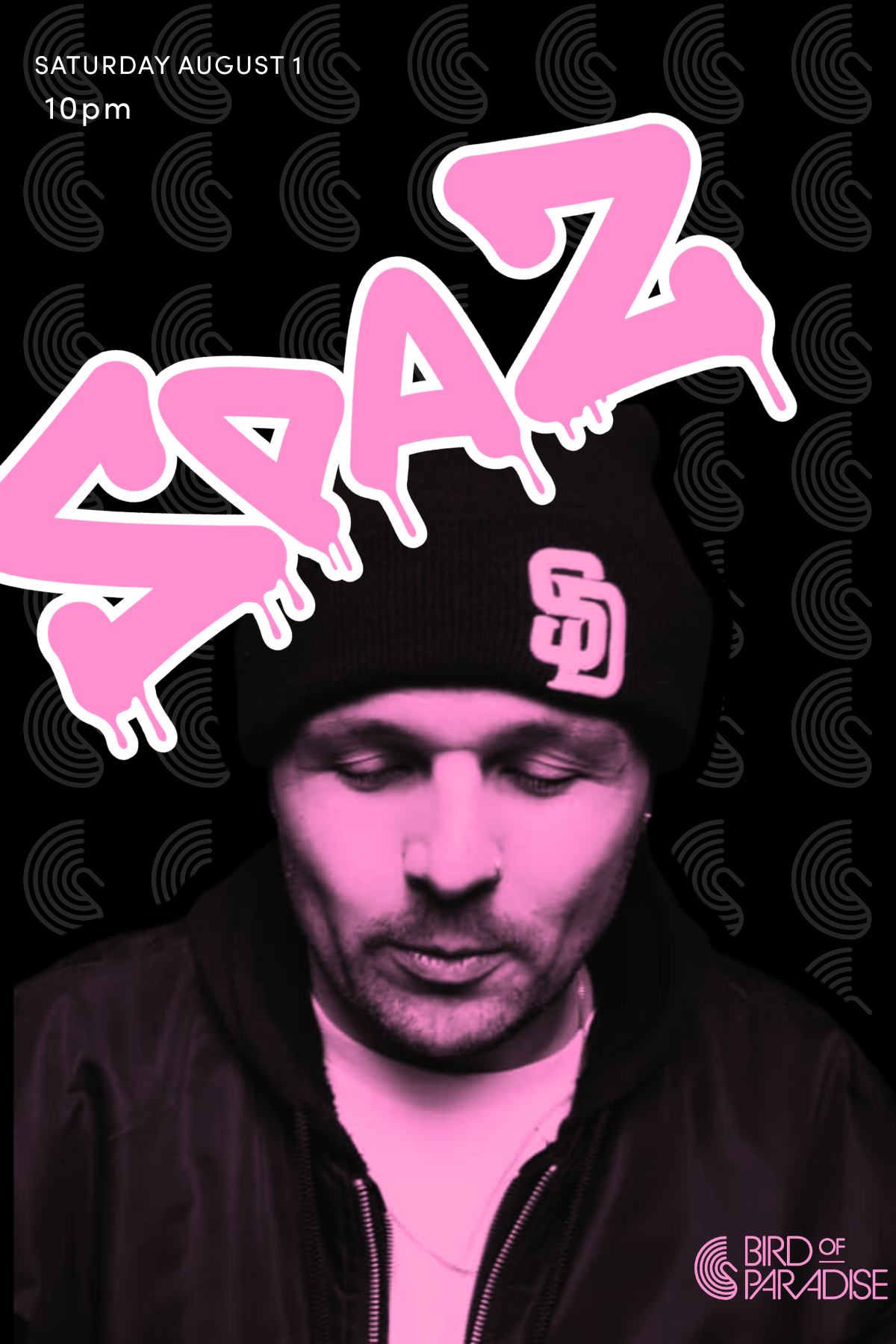 8/1 | 10pm | Bird of Paradise | DJ SPAZ