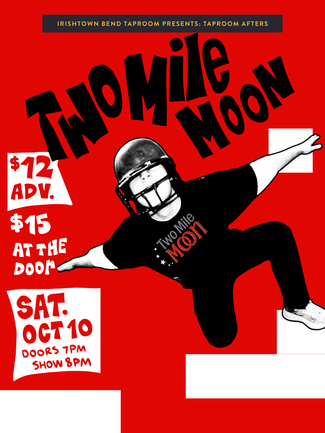 10/10 Doors open: 7pm Show: 8pm | Taproom Afters: Two Mile Moon | IrishTown Bend TapRoom