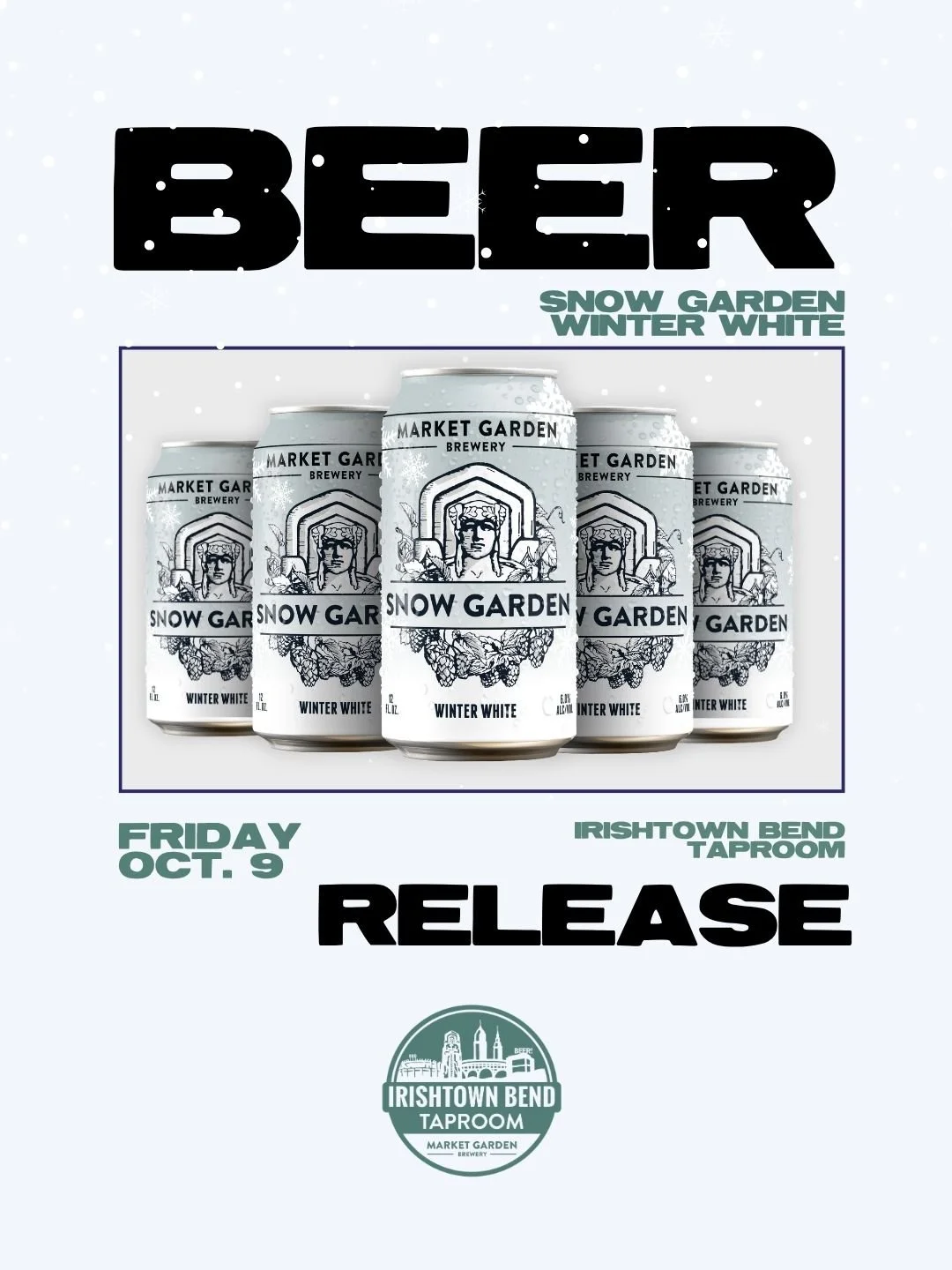 10/9 | IrishTown Bend TapRoom | Beer Release: Snow Garden