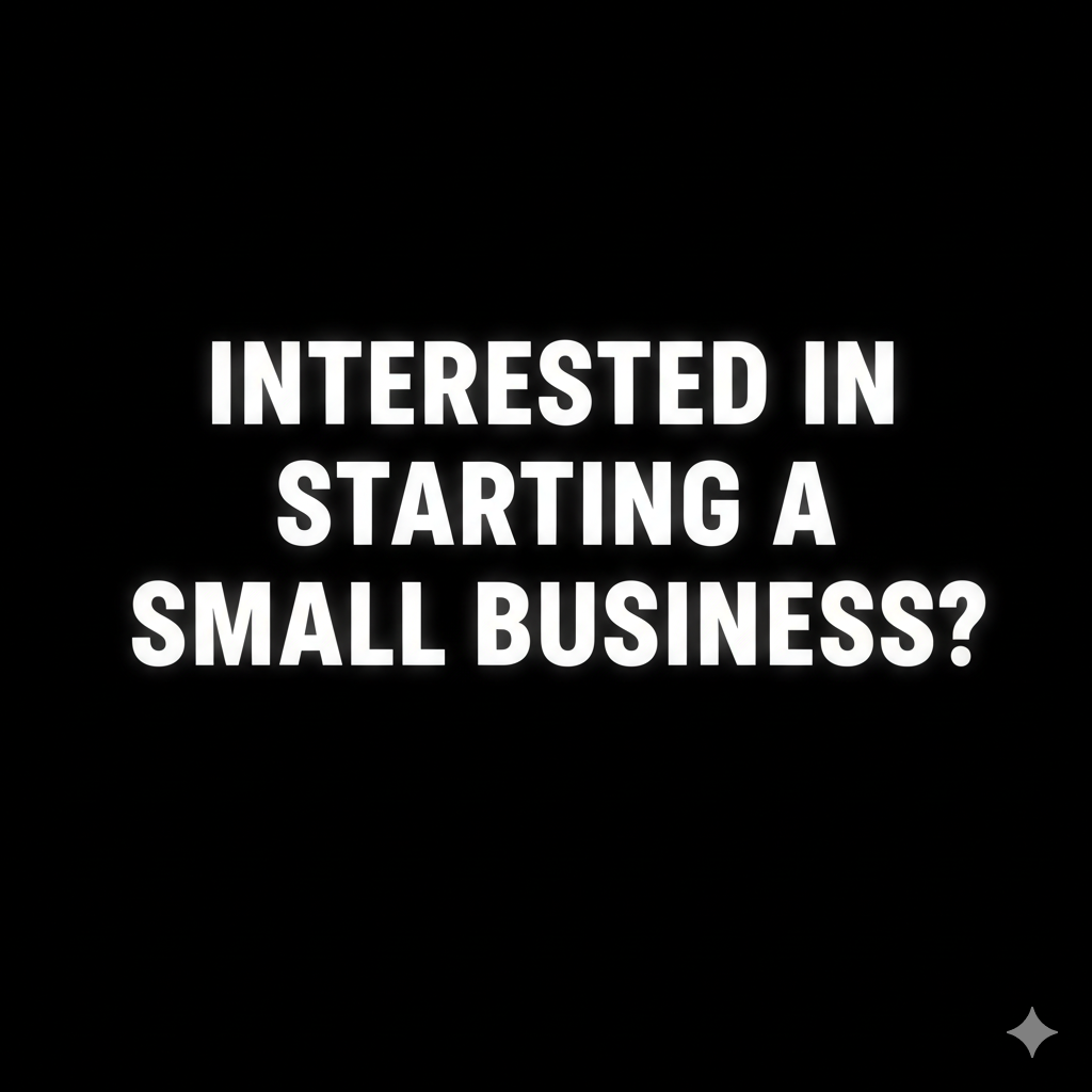 Interested in Starting a Small Business? (Thursday, January 29, 5:30-7:00pm)
