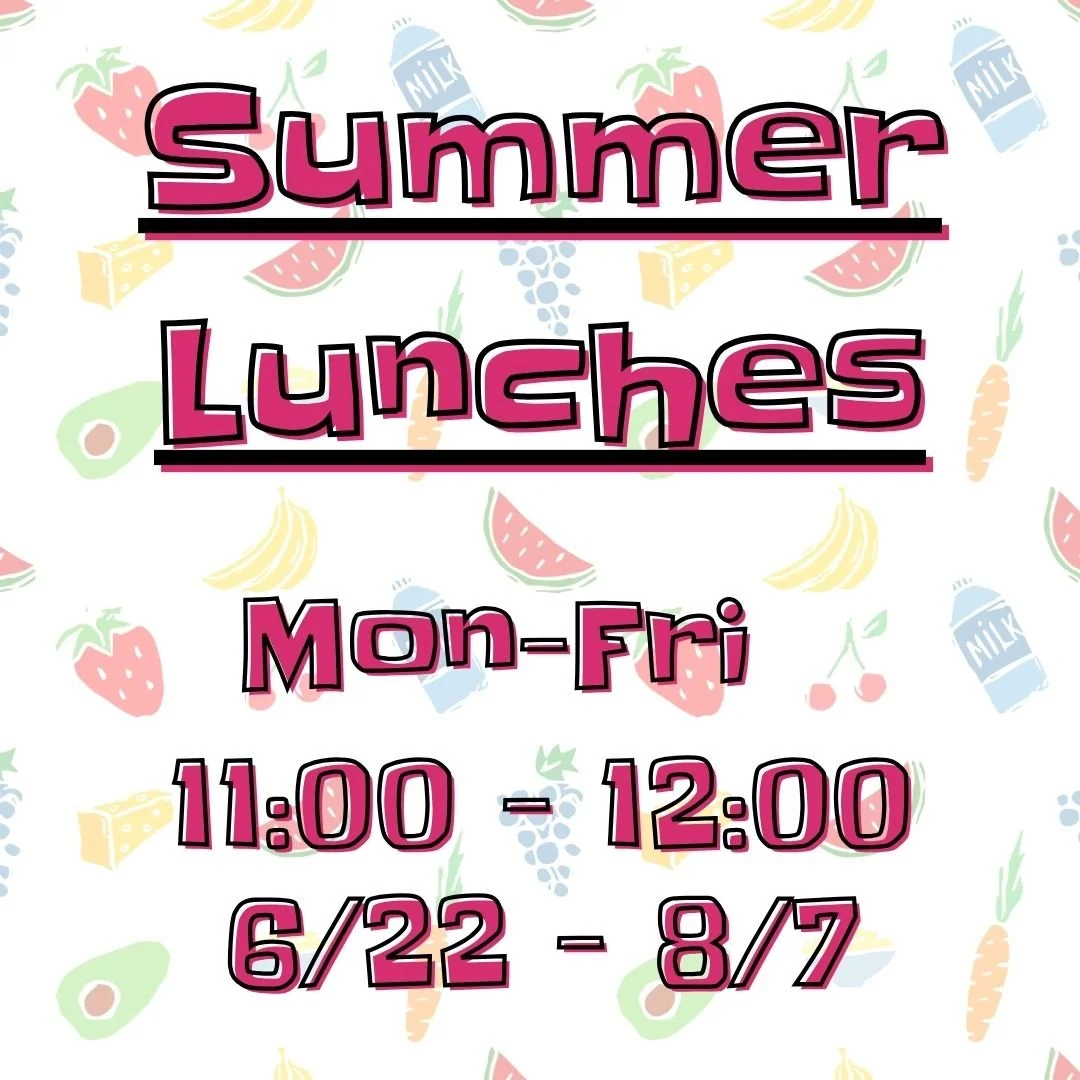 Summer Lunches—Weekdays 11:00am-12:00pm, June 22—August 7