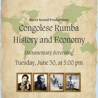 Congolese Rumba-History &amp; Economy Documentary Screening—Tuesday, June 30, 5–7:00pm