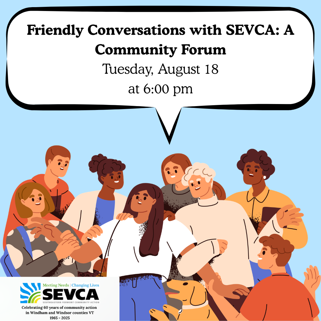 Friendly Conversations with SEVCA: A Community Forum—Tuesday, August 18, 6-7:00pm