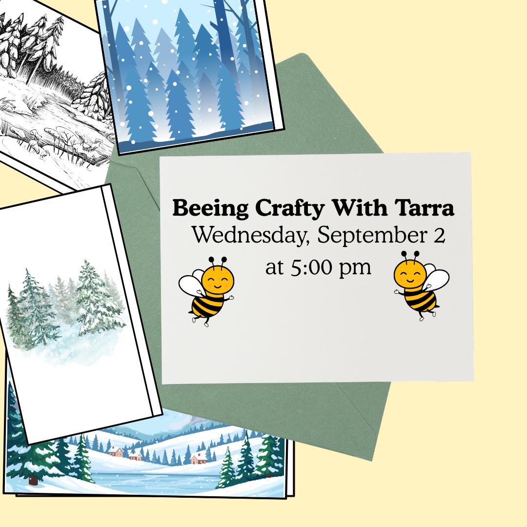 BEEing Crafty with Tarra, Wednesday, September 2, 5-7:00pm