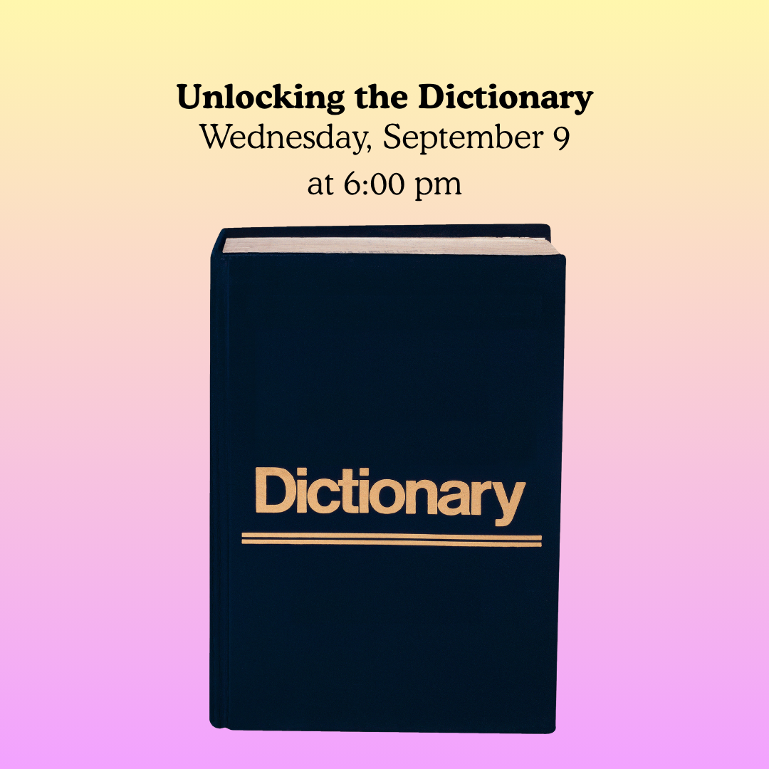 Unlocking the Dictionary, Wednesday, September 9, 6-7:00pm