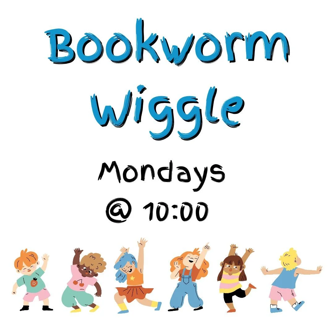 Bookworm Wiggle, Mondays, 10-11:00am