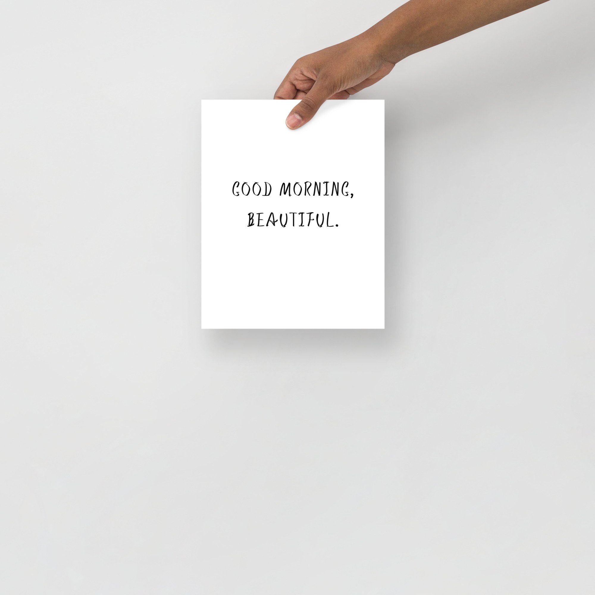 “Good Morning, Beautiful.” – Affirmation Print by LDN Surface & Co. (5"x7" & 8"x10")