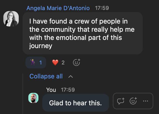 Screenshot of a chat conversation where Angela Marie D'Antonio shares that she has found a supportive community, and your reply says, 'Glad to hear this.'