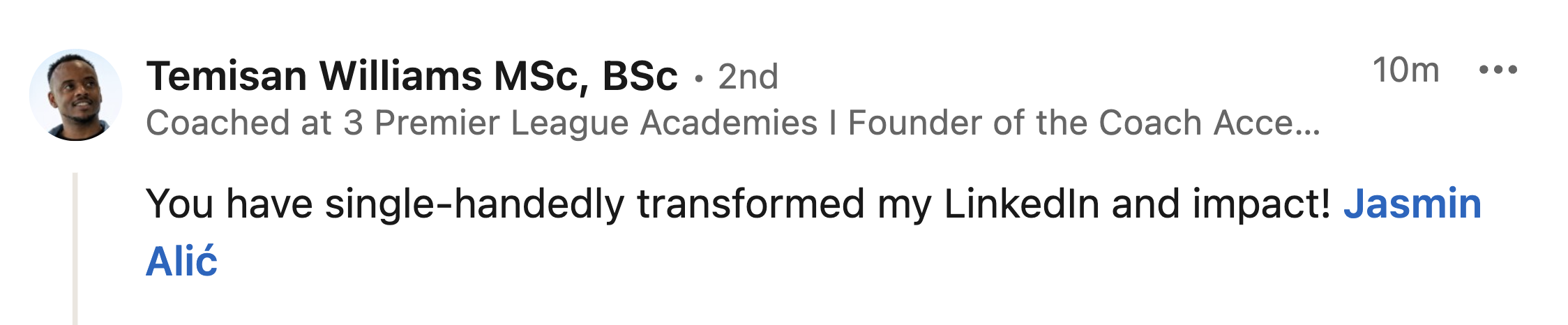 LinkedIn endorsement from Temisan Williams recognizing Jasmin Alic for transforming his LinkedIn profile.
