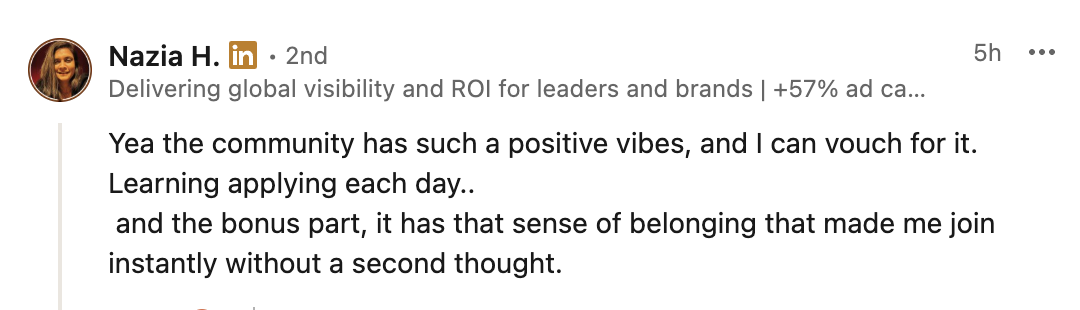 Screenshot of a LinkedIn post by Nazia H. praising the positive community vibe and personal growth.