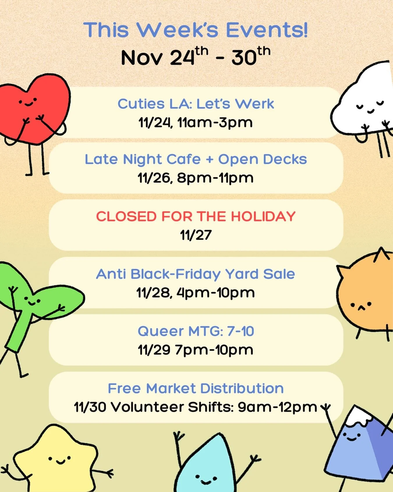 WEEKLY BULLETIN 📌 11/24 - 11/30
Join us for the following events at Here Clubhouse this week:
-Monday (11/24) Cuties Let&rsquo;s Werk Co-Working
-Friday (11/28) Anti-Black Friday Yard Sale
-Saturday (11/29) Queer Magic the Gathering
-Sunday (11/30) 