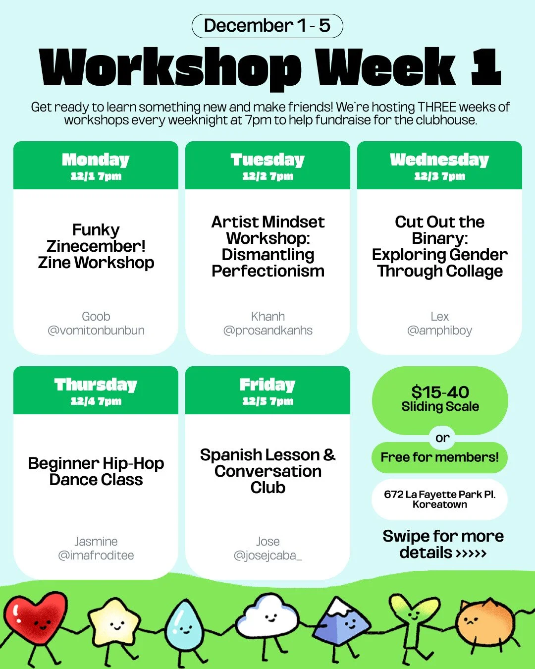 Learn something new or enjoy a relaxing time making crafts with friends! We are hosting workshops every weeknight for the first three weeks of December. All workshops start at 7pm and are $15-40 sliding scale.
We are so grateful for all our workshop 