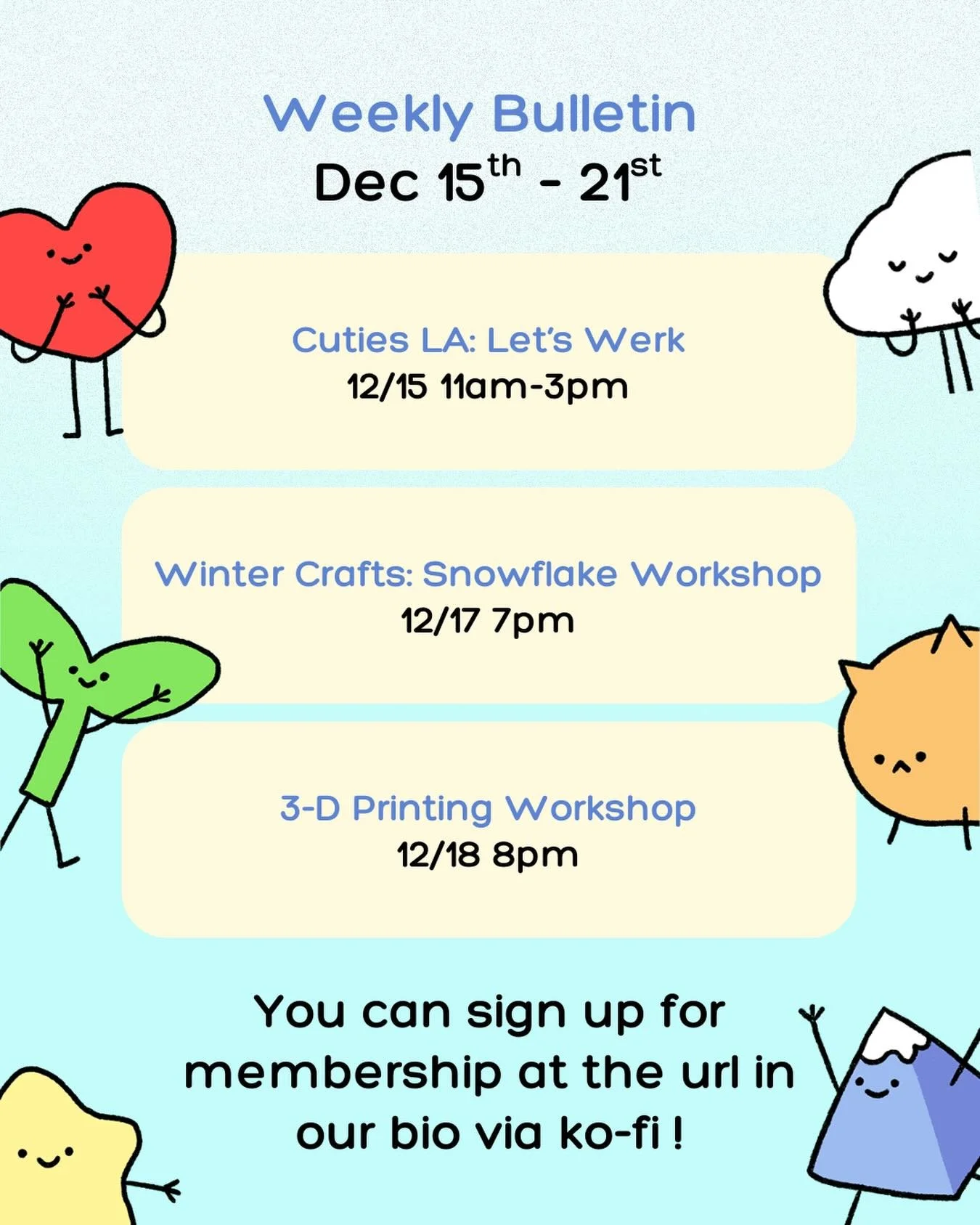 WEEKLY BULLETIN 📌 12/15-12/21
Join us for the following events at Here Clubhouse this week:
-Monday (12/15) Cuties Let&rsquo;s Werk Co-Working
-Wednesday (12/17) Winter Crafts
-Thursday (12/18) 3-D Printing
Come by for any of these exciting events ?