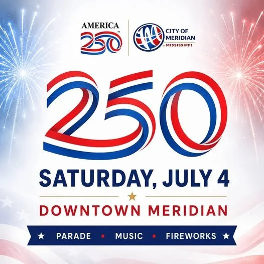Meridian, Mississippi is preparing for a full day of celebration as we mark America's 250th birthday on Saturday, July 4.