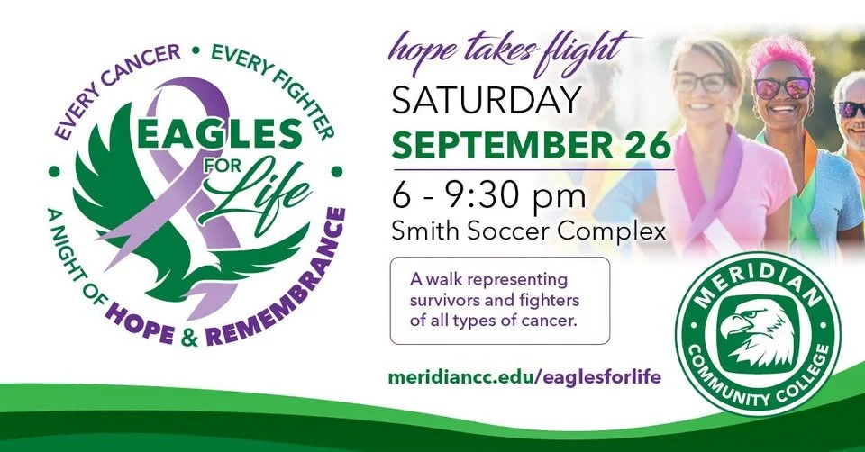 EAGLES FOR LIFE. Meridian Community College invites you to Eagles for Life: A Night of Hope &amp; Remembrance as we come together for every cancer and every fighter.