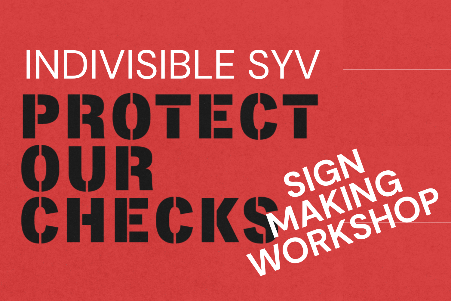 Sign making workshop for Protect Our Checks RALLY