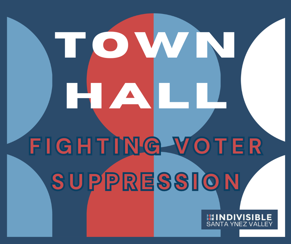 Indivisible SYV Town Hall - Fighting Voter Suppression