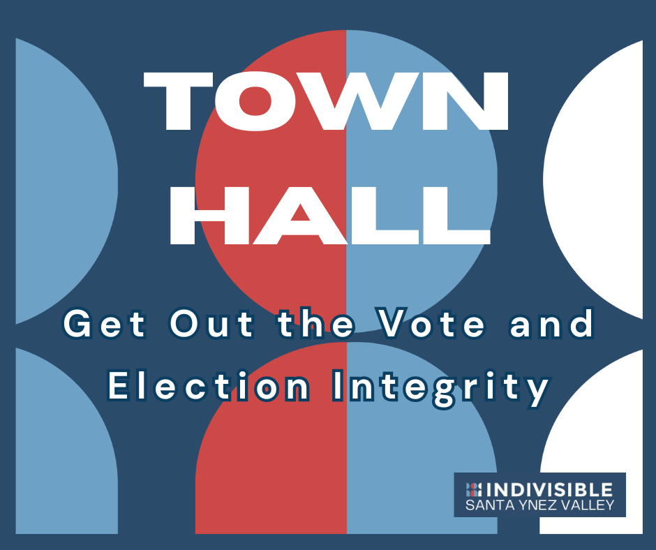 Indivisible SYV Town Hall - Get Out the Vote and Election Integrity