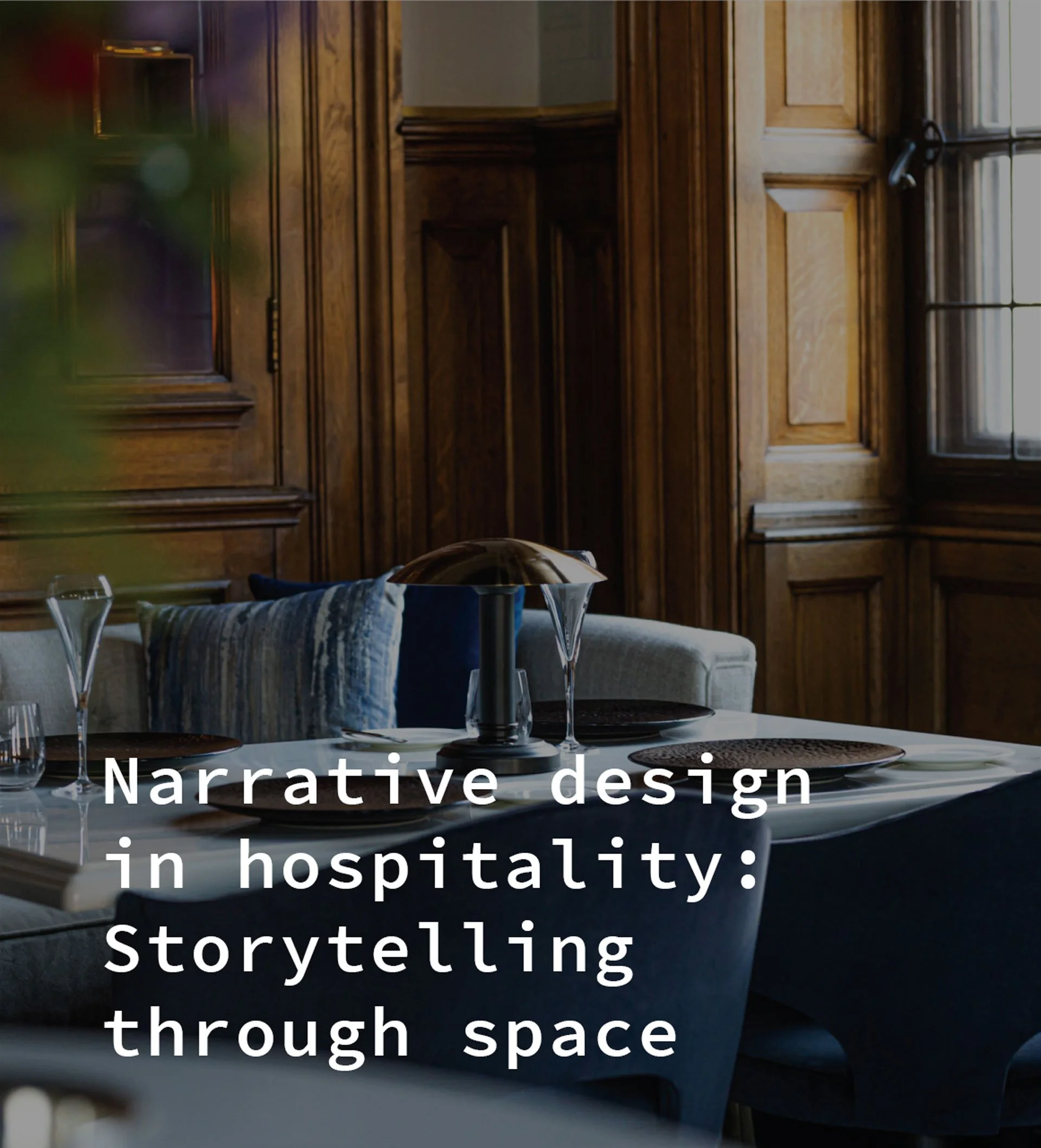 Narrative design in hospitality: Storytelling through space
