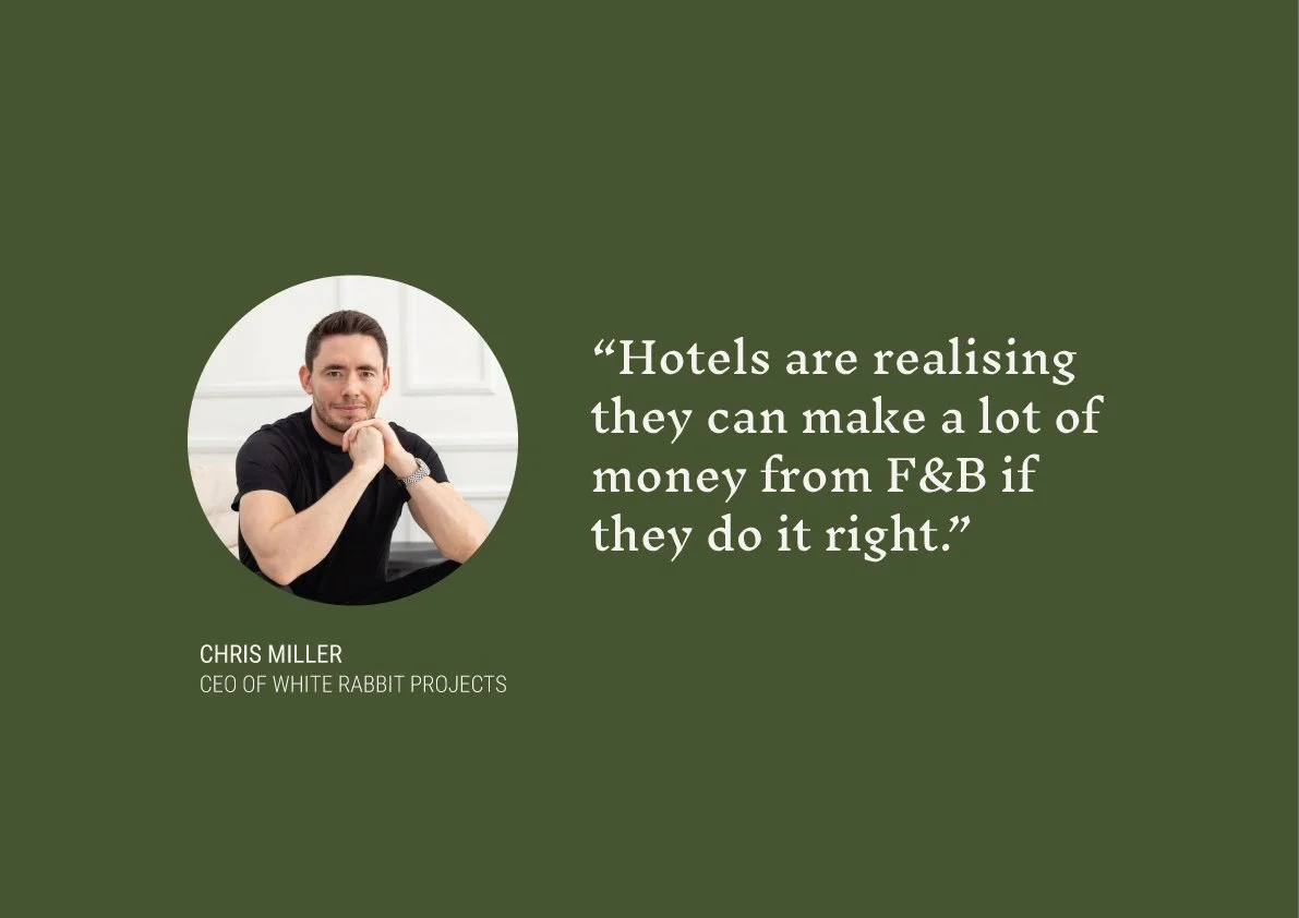 “Start With the Operator”: Chris Miller on the Art of Hotel Food and Beverage That Works