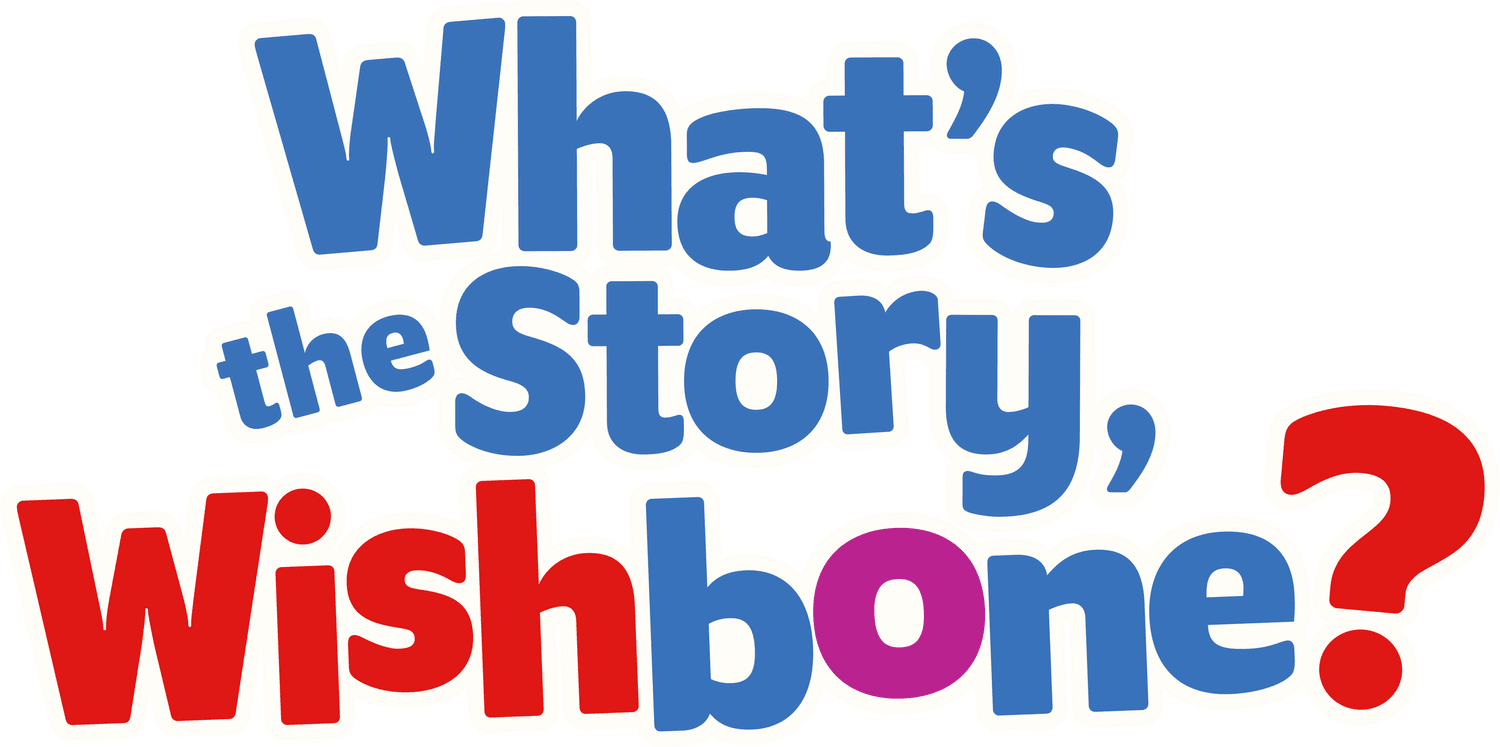 What's The Story, Wishbone?